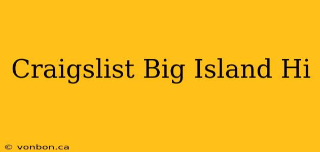 Craigslist Big Island Hi