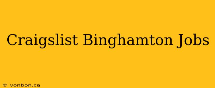 Craigslist Binghamton Jobs