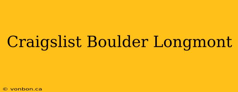 Craigslist Boulder Longmont