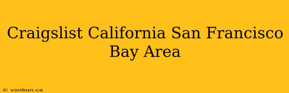 Craigslist California San Francisco Bay Area