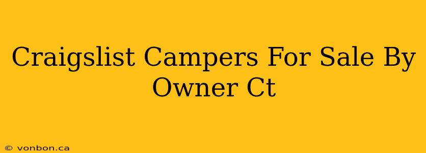 Craigslist Campers For Sale By Owner Ct