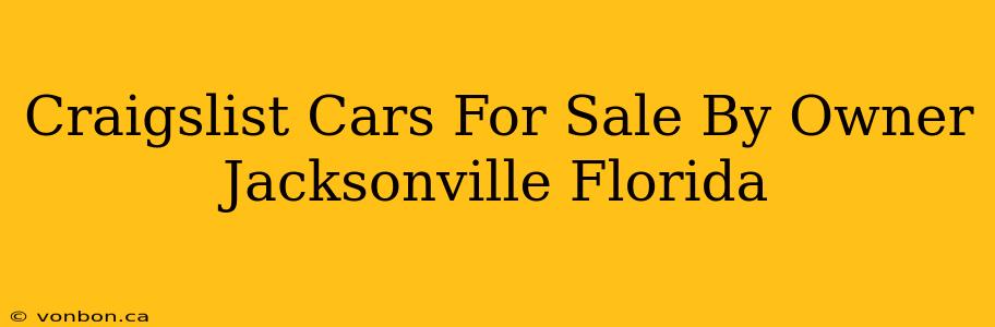 Craigslist Cars For Sale By Owner Jacksonville Florida