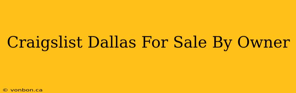 Craigslist Dallas For Sale By Owner