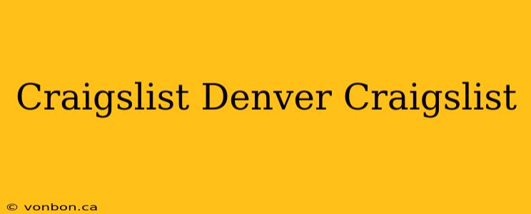 Craigslist Denver Craigslist