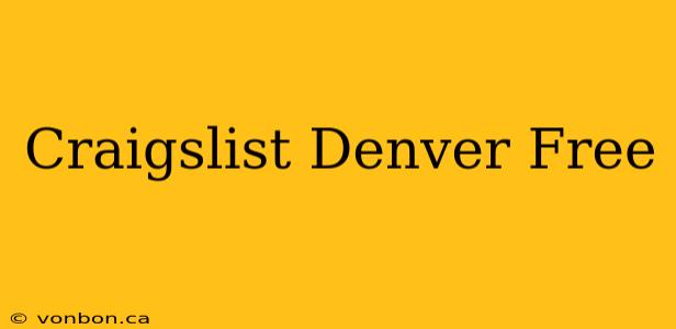 Craigslist Denver Free