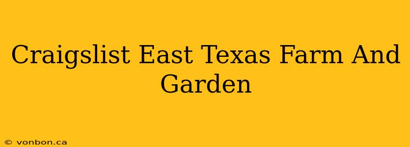 Craigslist East Texas Farm And Garden