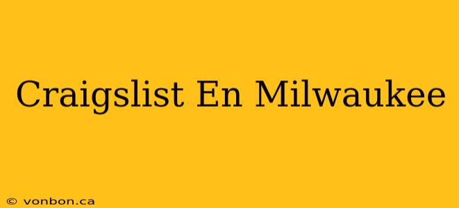 Craigslist En Milwaukee