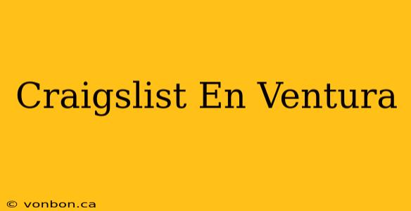 Craigslist En Ventura