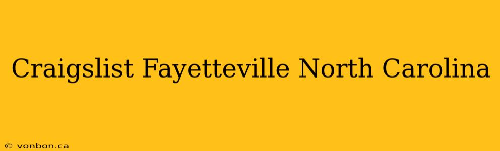 Craigslist Fayetteville North Carolina