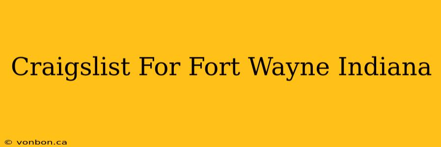 Craigslist For Fort Wayne Indiana