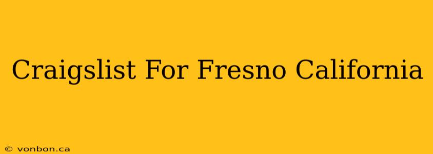 Craigslist For Fresno California