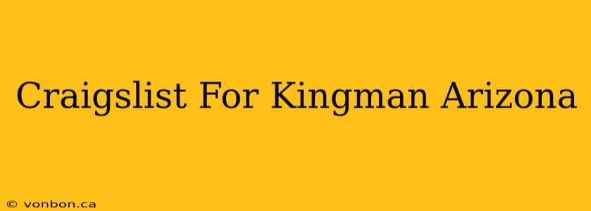 Craigslist For Kingman Arizona