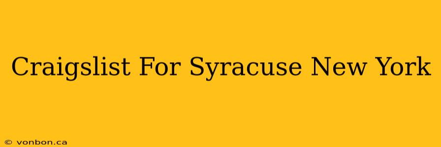 Craigslist For Syracuse New York