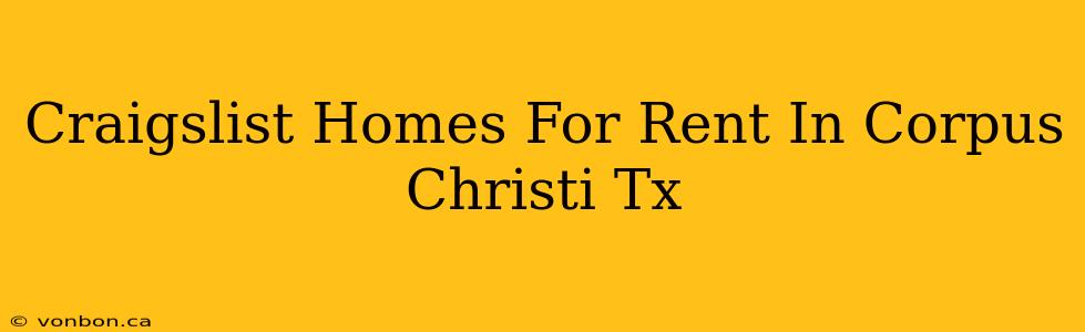 Craigslist Homes For Rent In Corpus Christi Tx