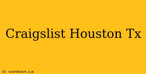 Craigslist Houston Tx