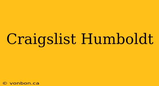 Craigslist Humboldt