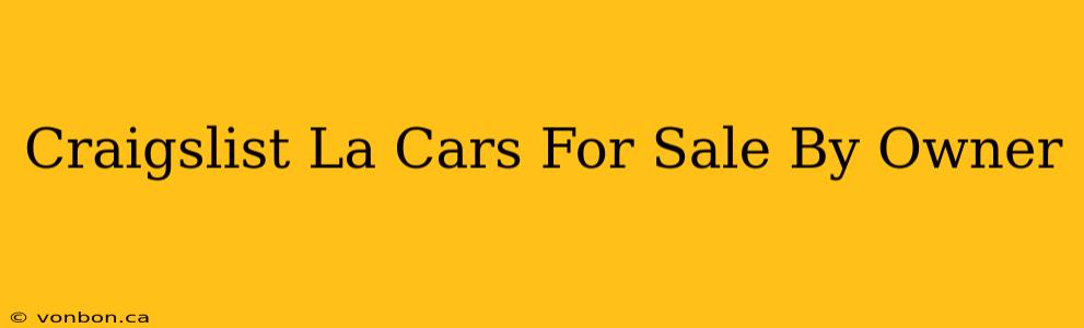 Craigslist La Cars For Sale By Owner