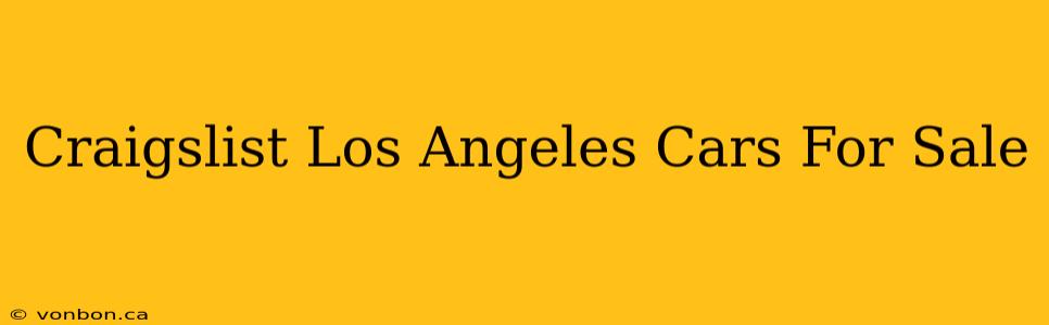 Craigslist Los Angeles Cars For Sale