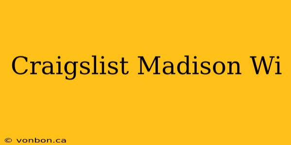 Craigslist Madison Wi