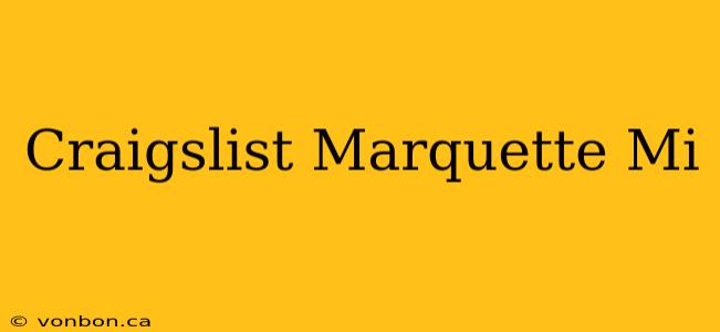 Craigslist Marquette Mi