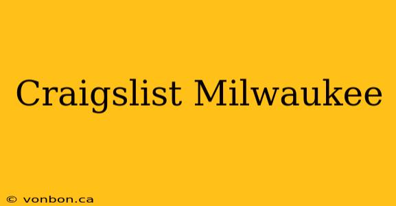 Craigslist Milwaukee