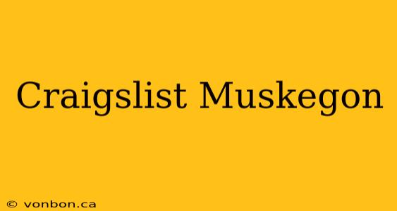 Craigslist Muskegon