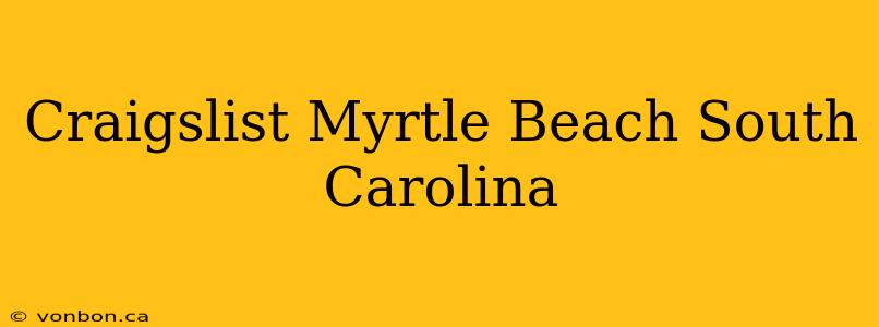 Craigslist Myrtle Beach South Carolina