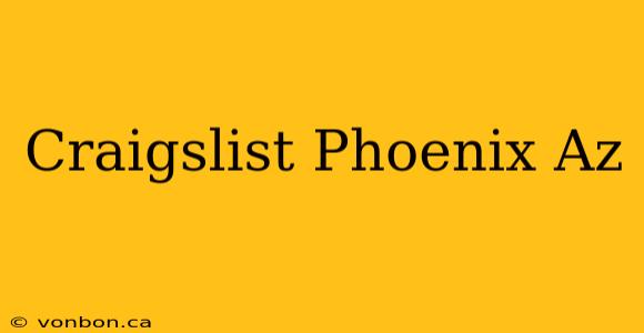 Craigslist Phoenix Az