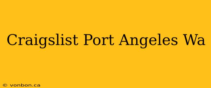 Craigslist Port Angeles Wa