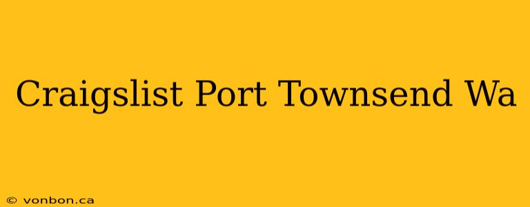 Craigslist Port Townsend Wa