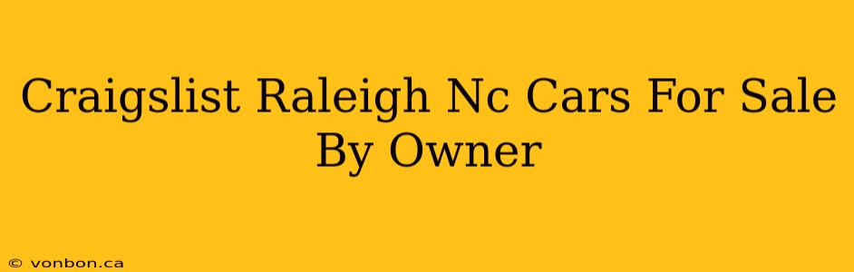 Craigslist Raleigh Nc Cars For Sale By Owner