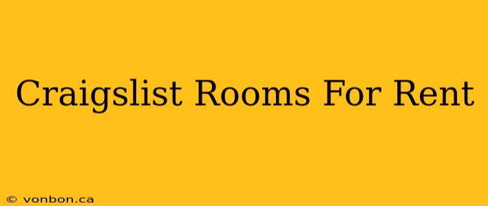 Craigslist Rooms For Rent