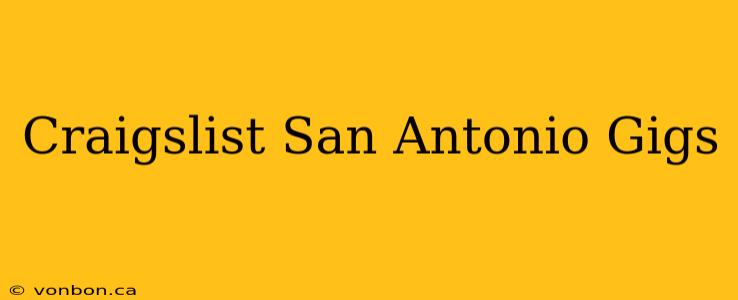 Craigslist San Antonio Gigs