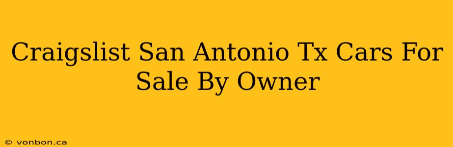 Craigslist San Antonio Tx Cars For Sale By Owner