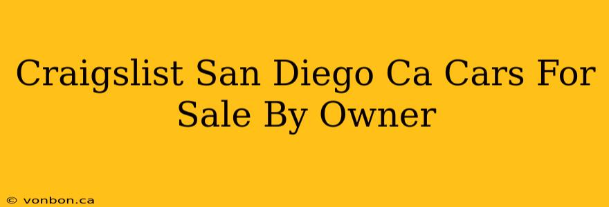 Craigslist San Diego Ca Cars For Sale By Owner