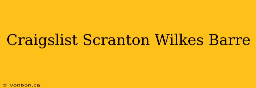 Craigslist Scranton Wilkes Barre