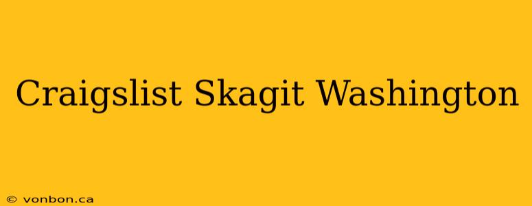 Craigslist Skagit Washington