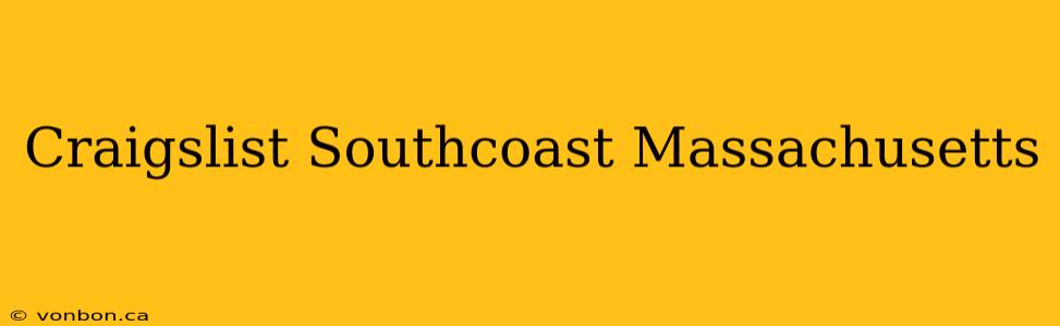 Craigslist Southcoast Massachusetts