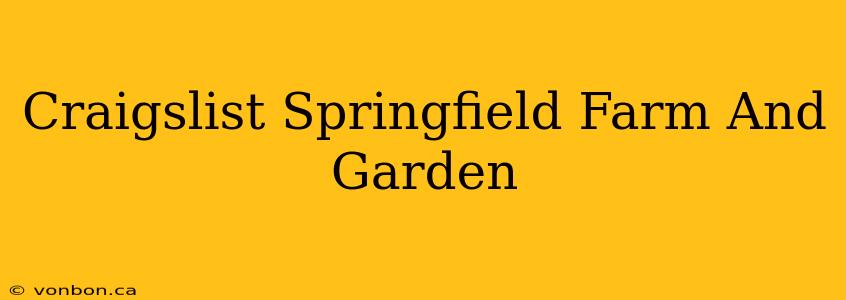 Craigslist Springfield Farm And Garden