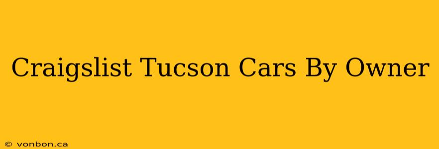 Craigslist Tucson Cars By Owner