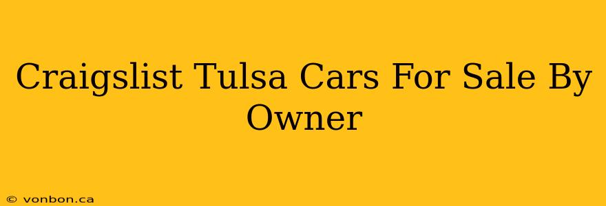 Craigslist Tulsa Cars For Sale By Owner