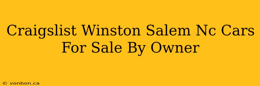 Craigslist Winston Salem Nc Cars For Sale By Owner