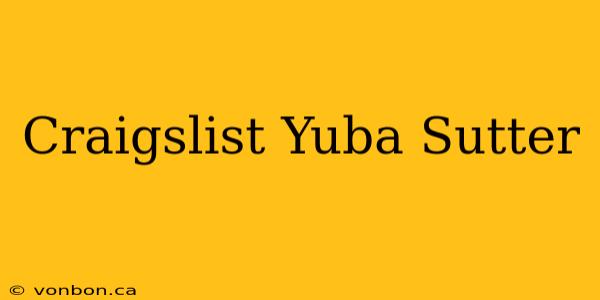 Craigslist Yuba Sutter