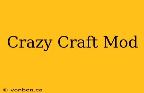 Crazy Craft Mod