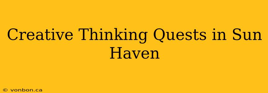 Creative Thinking Quests in Sun Haven