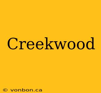 Creekwood