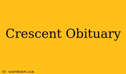 Crescent Obituary