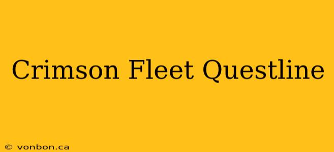 Crimson Fleet Questline