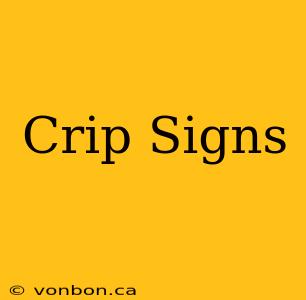 Crip Signs