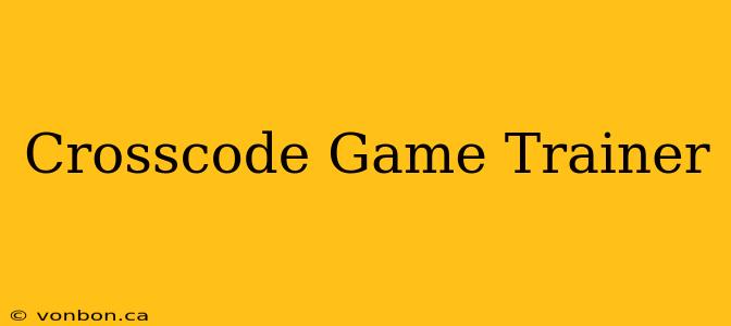 Crosscode Game Trainer